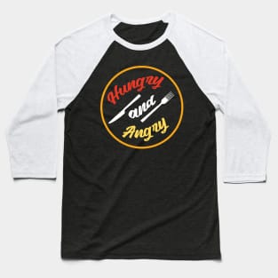 Hungry and Angry, Hangry Baseball T-Shirt